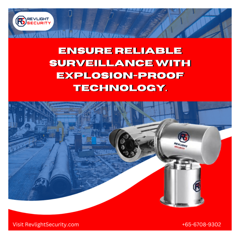 Explosion Proof Cctv Camera Provider In Singapore